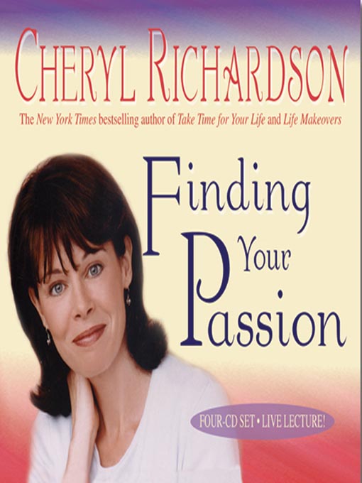 Title details for Finding Your Passion by Cheryl Richardson - Available